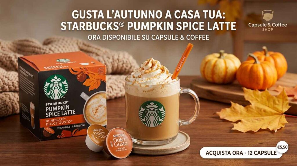 Starbucks® Pumpkin Spice Latte Dolce Gusto: Il Gusto dell'Autunno a Casa Tua